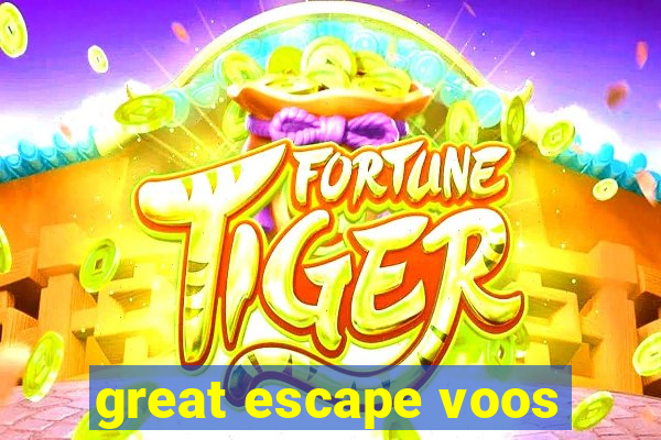 great escape voos